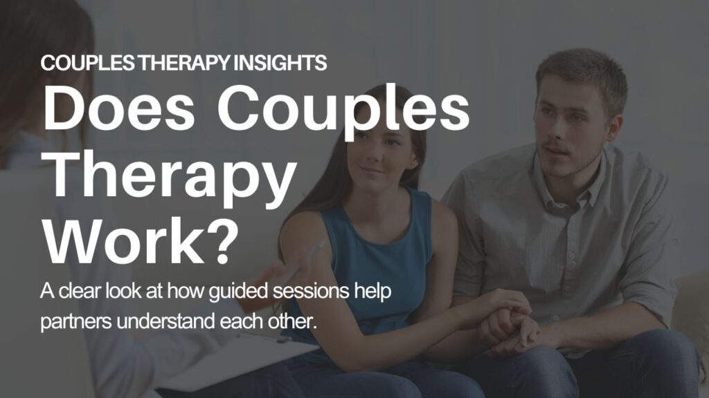 Couple in therapy session with text “Does Couples Therapy Work?”