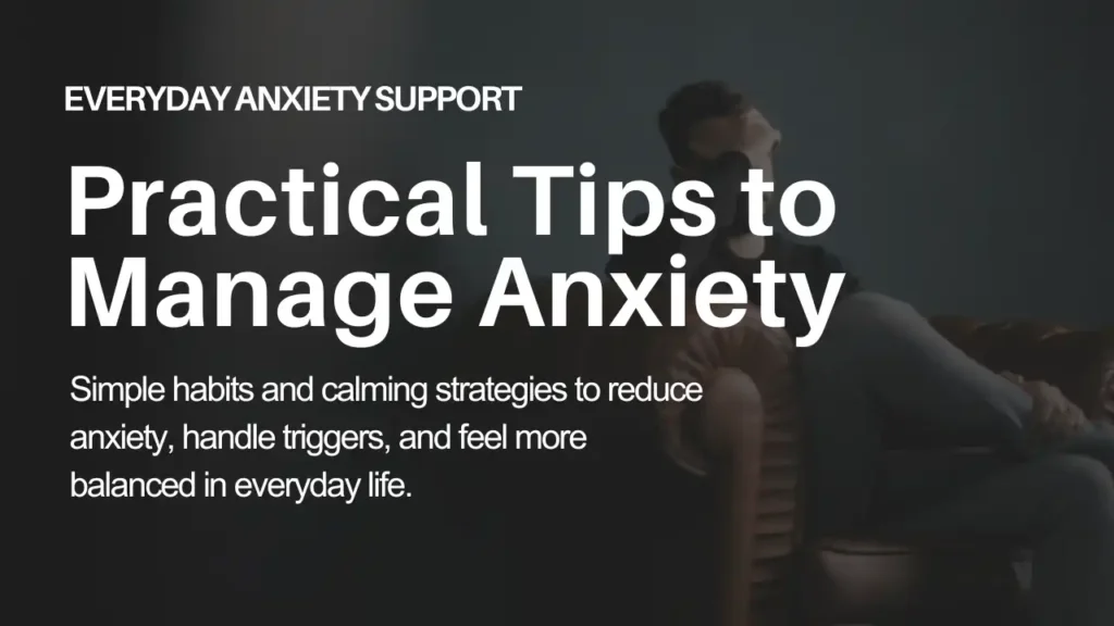 practical tips to manage anxiety