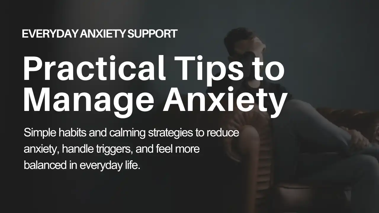 practical tips to manage anxiety
