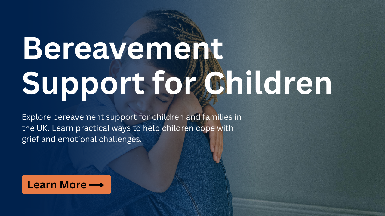 Bereavement support for children and families in the UK